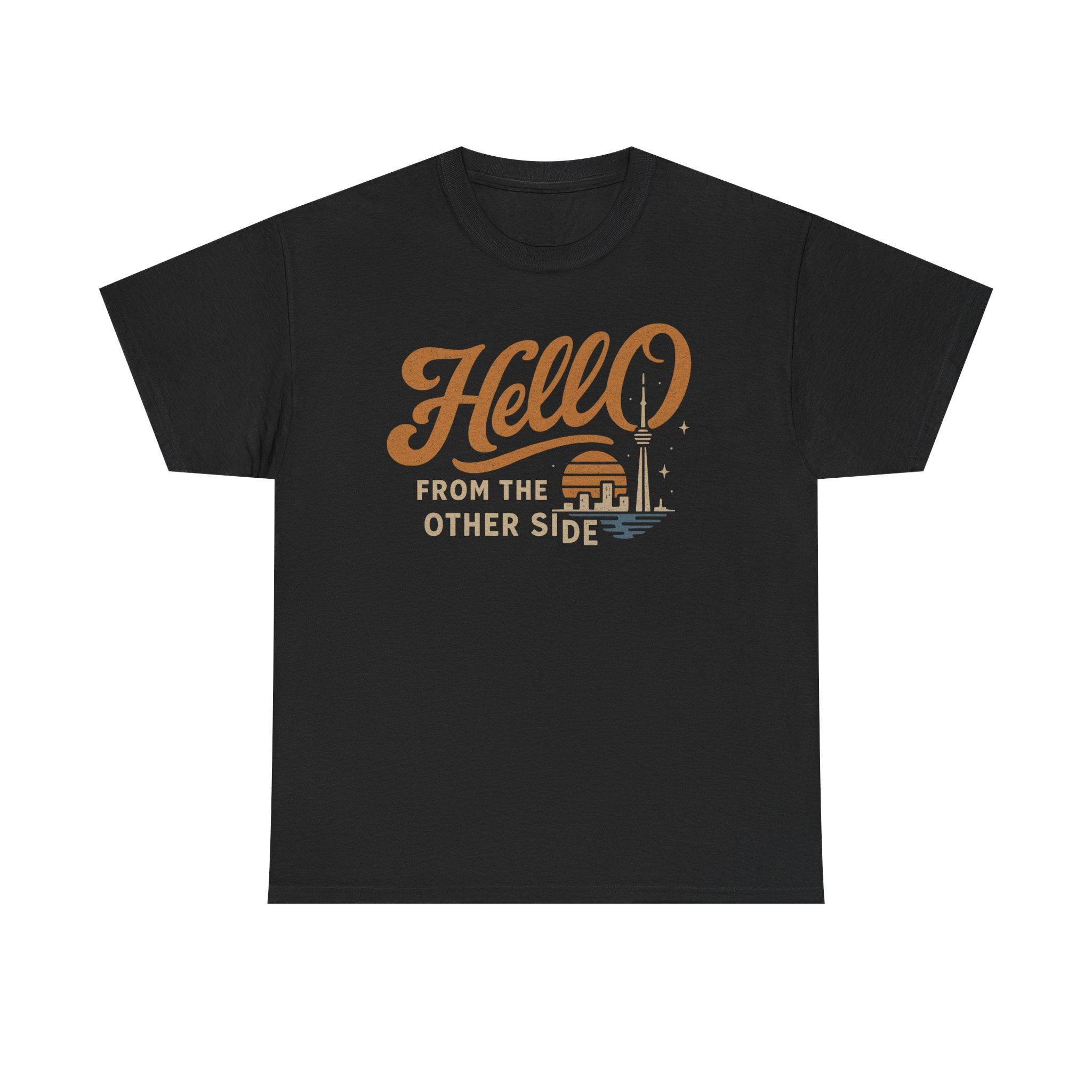 Hello From The Other Side Shirt: Retro Music Lover Tee